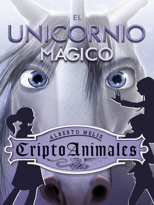 cover image of El unicornio mágico (Serie CriptoAnimales 4)